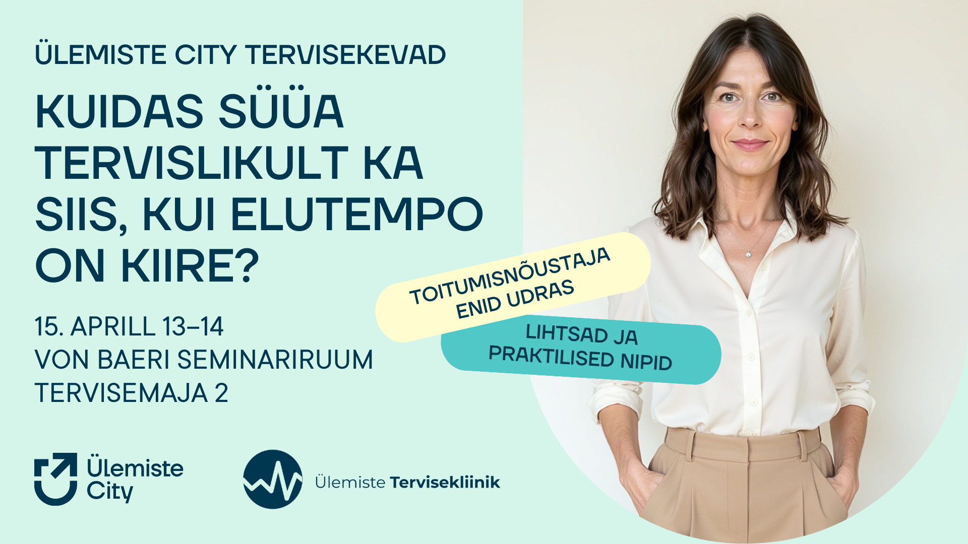 Miniseminar: Kuidas süüa tervislikult ka siis, kui elutempo on kiire? 